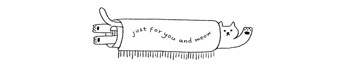 just for you and meow